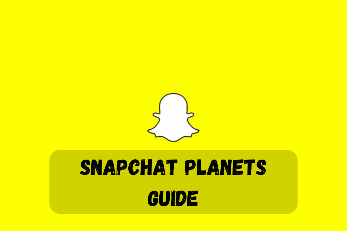 Snapchat Planets Guide