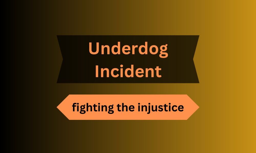 Underdog Incident