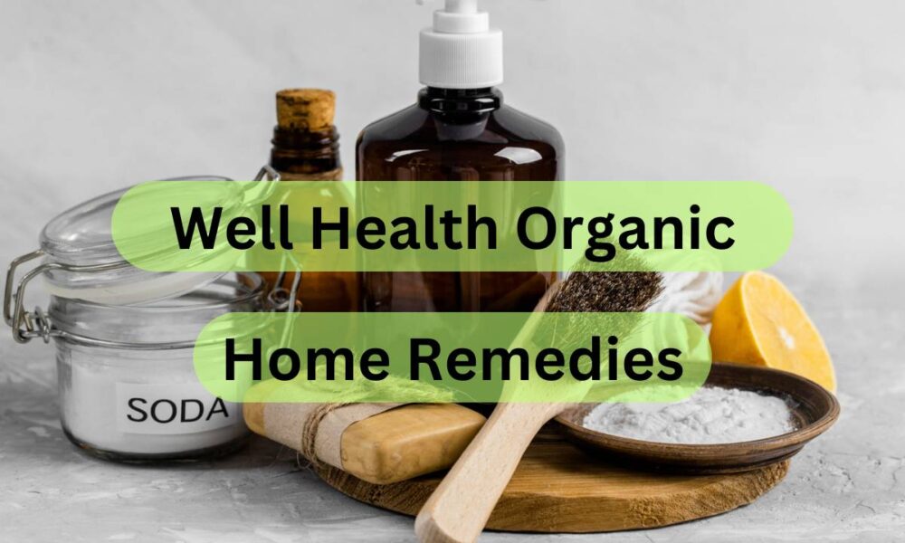 Wellhealthorganic Home Remedies