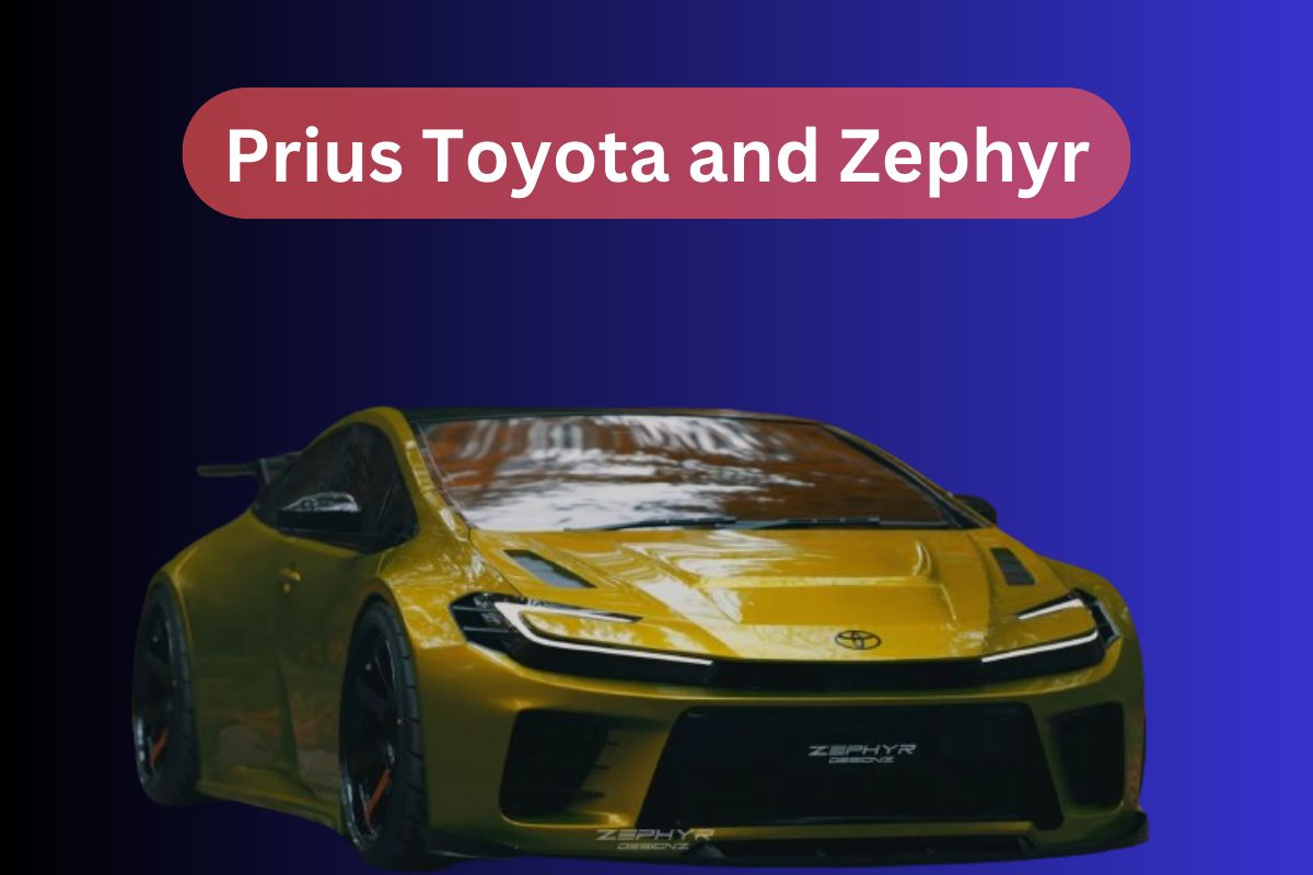 Prius Toyota and Zephyr