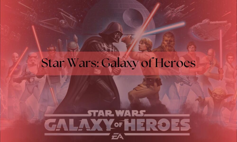 Star Wars Galaxy of Heroes