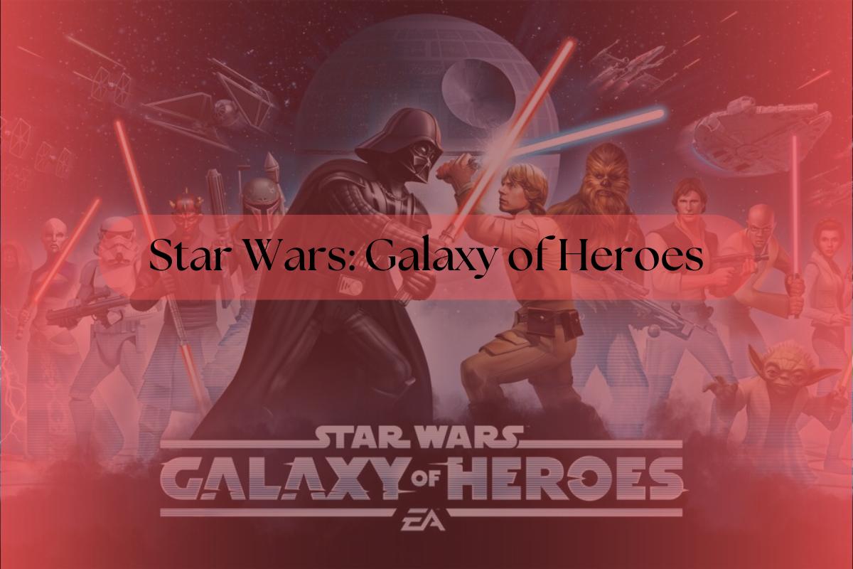 Star Wars Galaxy of Heroes