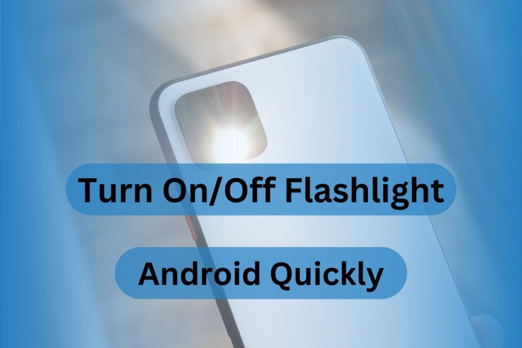 Turn OnOff Flashlight