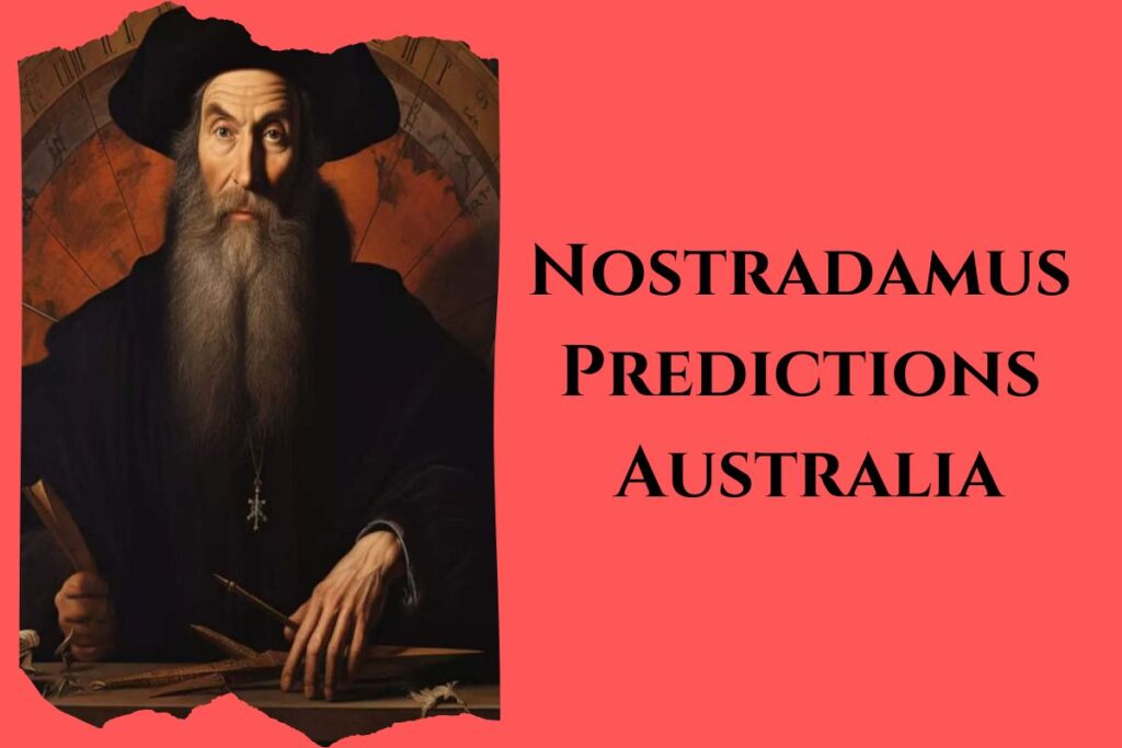 Nostradamus Predictions Australia