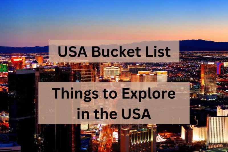 USA Bucket List Explore in the United States of America