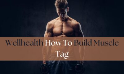 Wellhealth How To Build Muscle Tag