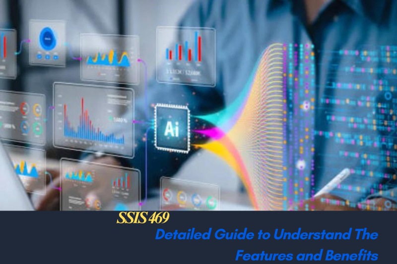 SSIS 469 - Detailed Guide to Understand The Features and Benefits