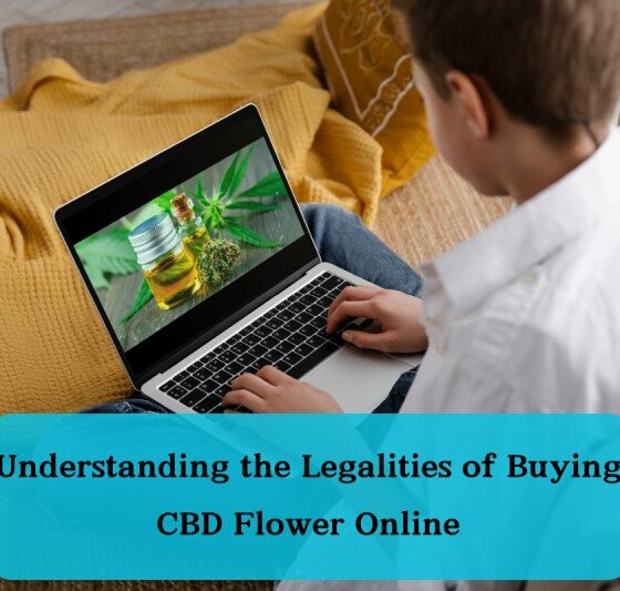 Understanding the Legalities of Buying CBD Flower Online