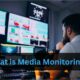 What is Media Monitoring