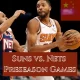 Suns vs. Nets Preseason Games