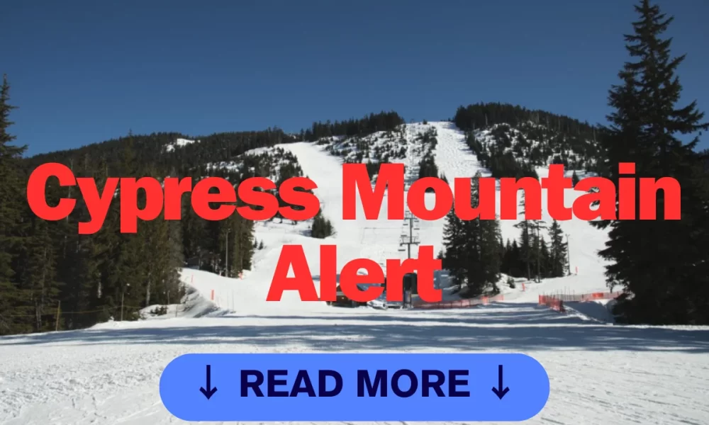 Cypress Mountain Alert