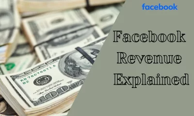 Facebook Revenue Explained