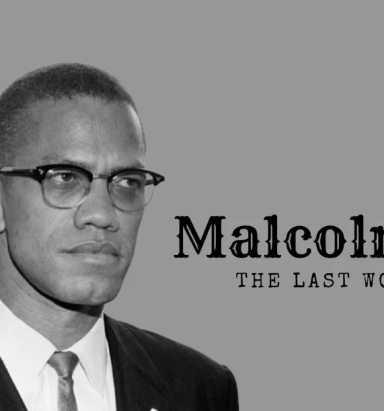 Malcolm X’s Last Words