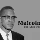 Malcolm X’s Last Words